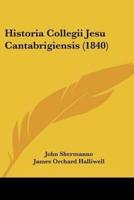 Historia Collegii Jesu Cantabrigiensis (1840)