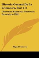 Historia General De La Literatura, Part 1-2
