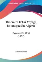 Itineraire D'Un Voyage Botanique En Algerie