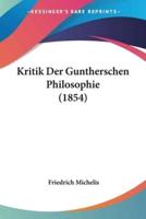 Kritik Der Guntherschen Philosophie (1854)