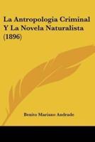 La Antropologia Criminal Y La Novela Naturalista (1896)