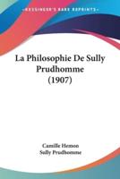 La Philosophie De Sully Prudhomme (1907)