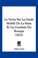 La Verite Sur La Garde Mobile De La Seine Et Les Combats Du Bourget (1872)