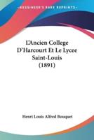 L'Ancien College D'Harcourt Et Le Lycee Saint-Louis (1891)