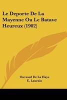 Le Deporte De La Mayenne Ou Le Batave Heureux (1902)