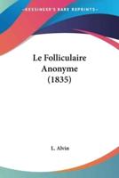 Le Folliculaire Anonyme (1835)