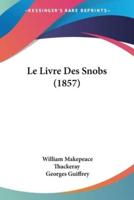 Le Livre Des Snobs (1857)