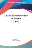 Lettres Historiques Sur Le Royans (1850)