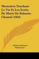 Memoires Touchant Le Vie Et Les Ecrits De Marie De Rabutin-Chantal (1856)