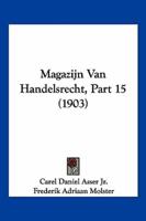 Magazijn Van Handelsrecht, Part 15 (1903)