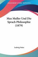 Max Muller Und Die Sprach Philosophie (1879)