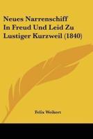 Neues Narrenschiff In Freud Und Leid Zu Lustiger Kurzweil (1840)