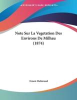 Note Sur La Vegetation Des Environs De Milhau (1874)