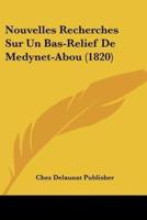 Nouvelles Recherches Sur Un Bas-Relief De Medynet-Abou (1820)