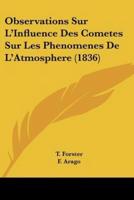 Observations Sur L'Influence Des Cometes Sur Les Phenomenes De L'Atmosphere (1836)