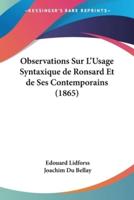Observations Sur L'Usage Syntaxique De Ronsard Et De Ses Contemporains (1865)