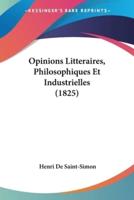 Opinions Litteraires, Philosophiques Et Industrielles (1825)