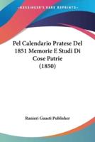 Pel Calendario Pratese Del 1851 Memorie E Studi Di Cose Patrie (1850)