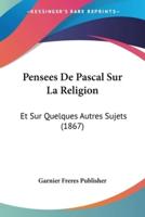 Pensees De Pascal Sur La Religion