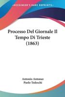 Processo Del Giornale Il Tempo Di Trieste (1863)