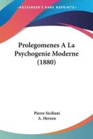 Prolegomenes A La Psychogenie Moderne (1880)