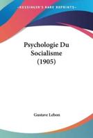 Psychologie Du Socialisme (1905)