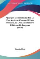 Quelques Commentaires Sur La Plus Ancienne Chanson D'Etats Francaise, Le Livre Des Manieres D'Etienne De Fougeres (1906)