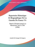 Repertoire Historique Et Biographique De La Gazette De France V4