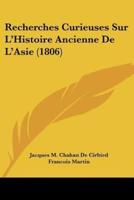 Recherches Curieuses Sur L'Histoire Ancienne De L'Asie (1806)