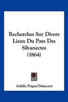 Recherches Sur Divers Lieux Du Pays Des Silvanectes (1864)