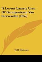 'S Levens Laatste Uren Of Getuigenissen Van Stervenden (1852)