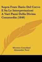 Sopra Frate Ilario Del Corvo E Su Le Interpretazioni A Vari Passi Della Divina Commedia (1846)