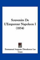 Souvenirs De L'Empereur Napoleon I (1854)