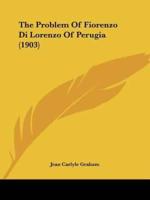 The Problem Of Fiorenzo Di Lorenzo Of Perugia (1903)