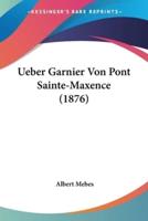 Ueber Garnier Von Pont Sainte-Maxence (1876)