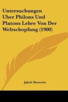 Untersuchungen Uber Philons Und Platons Lehre Von Der Weltschopfung (1900)