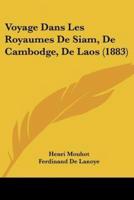 Voyage Dans Les Royaumes De Siam, De Cambodge, De Laos (1883)