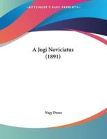 A Jogi Noviciatus (1891)