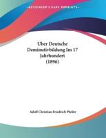 Uber Deutsche Deminutivbildung Im 17 Jahrhundert (1896)