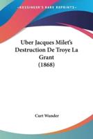 Uber Jacques Milet's Destruction De Troye La Grant (1868)