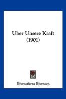 Uber Unsere Kraft (1901)