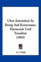Uber Zeiteinheit In Bezug Auf Konsonanz, Harmonie Und Tonalitat (1900)
