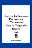 Etude De La Resonance Des Systemes D'Antennes