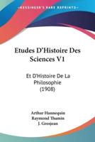 Etudes D'Histoire Des Sciences V1