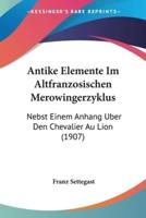 Antike Elemente Im Altfranzosischen Merowingerzyklus