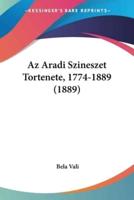 Az Aradi Szineszet Tortenete, 1774-1889 (1889)
