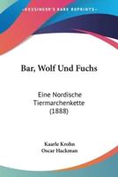 Bar, Wolf Und Fuchs