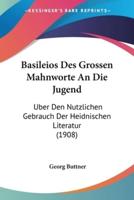 Basileios Des Grossen Mahnworte An Die Jugend