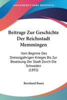 Beitrage Zur Geschichte Der Reichsstadt Memmingen
