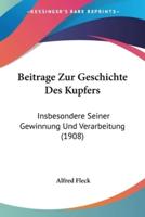 Beitrage Zur Geschichte Des Kupfers